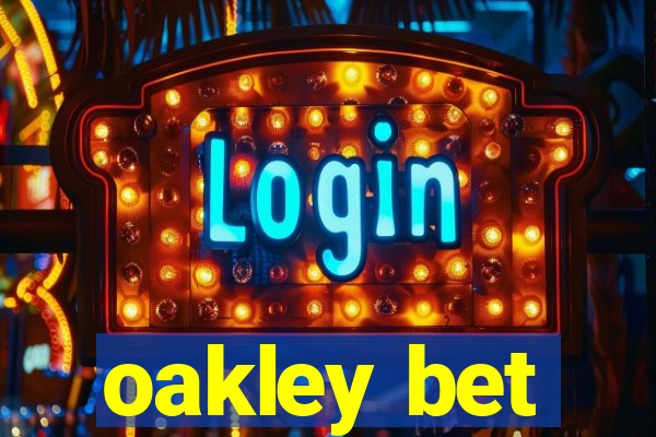 oakley bet